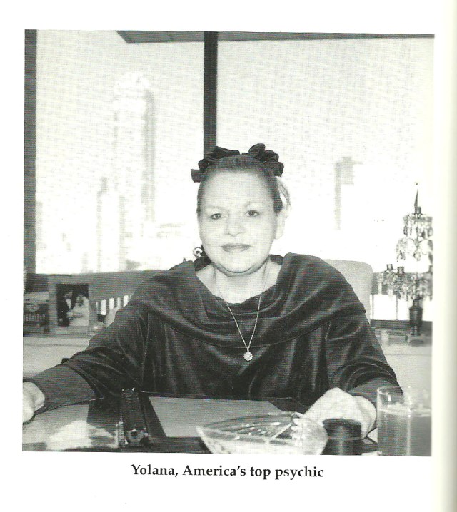 Yolana From 'The Directory of Psychics How to Find, Evaluate, and Communicate with Professional Psychics and Mediums' by Hans Holzer copyright 1995 by Aspera and Astra Inc