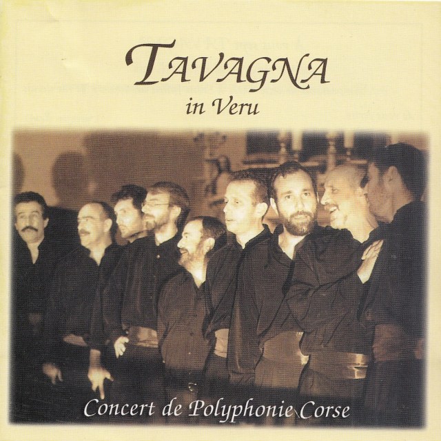 Tavagna in Veru Concert de Polyphonie Corse  Label Sergent Major Mosaic Music Distribution 2006