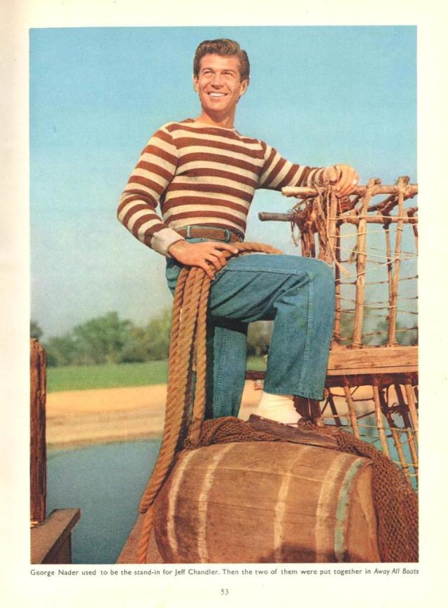 George Nader used to be the stand-in for Jeff Chandler.  Then the two of them were put together in 'Away All Boats' from Picturegoer Film Annual 1956-57